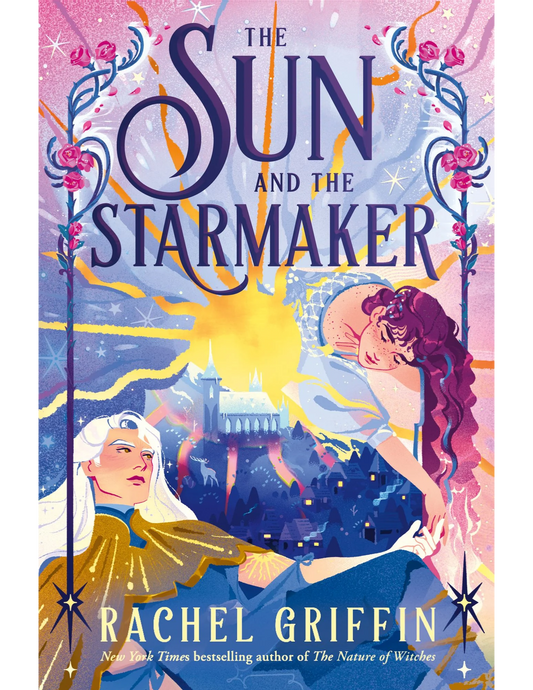 The Sun and the Starmaker (Deluxe Edition) By Rachel Griffin